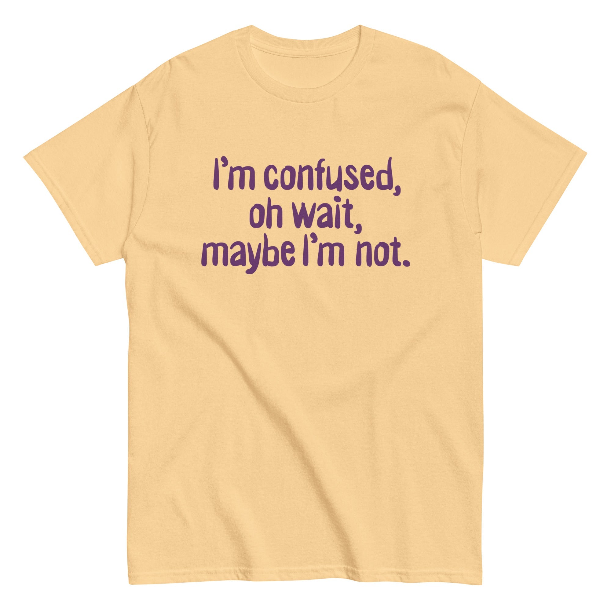 I'm Confused, Oh Wait Men's Classic Tee