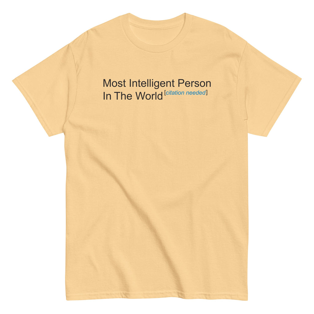 Most Intelligent Person in the World Citation Needed Men's Classic Tee