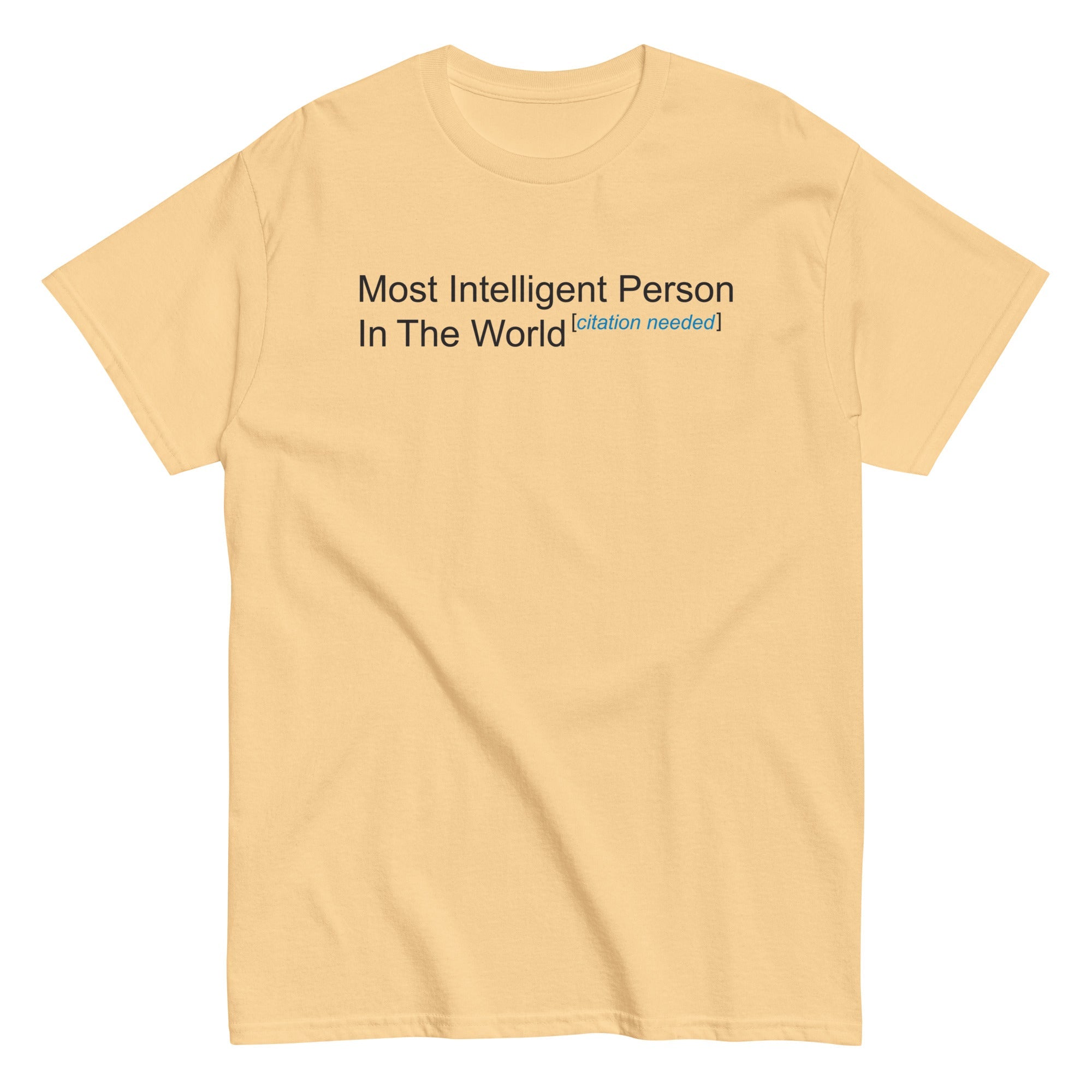 Most Intelligent Person in the World Citation Needed Men's Classic Tee