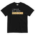 I Make My Own Rulez Men's Relaxed Fit Tee