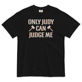 Only Judy Can Judge Me Men's Relaxed Fit Tee