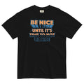 Be Nice Men's Relaxed Fit Tee
