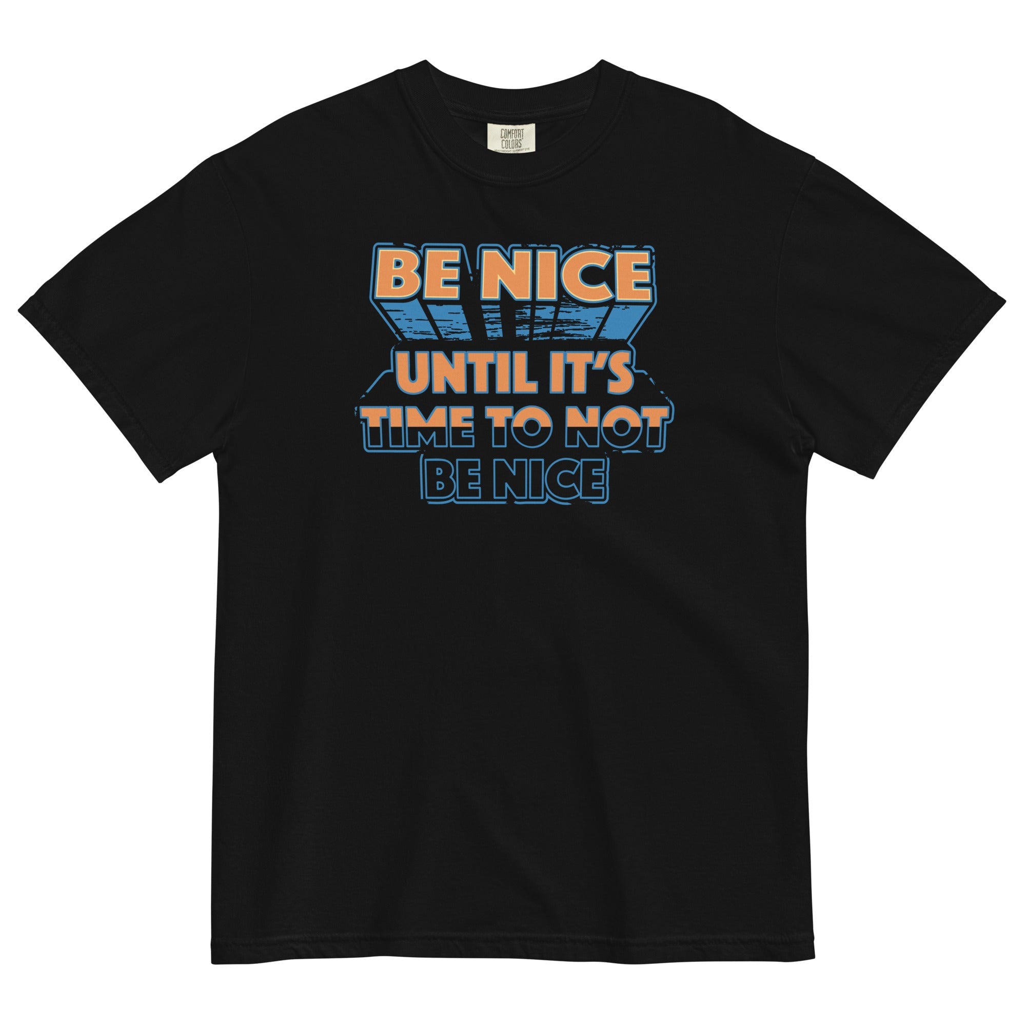Be Nice Men's Relaxed Fit Tee