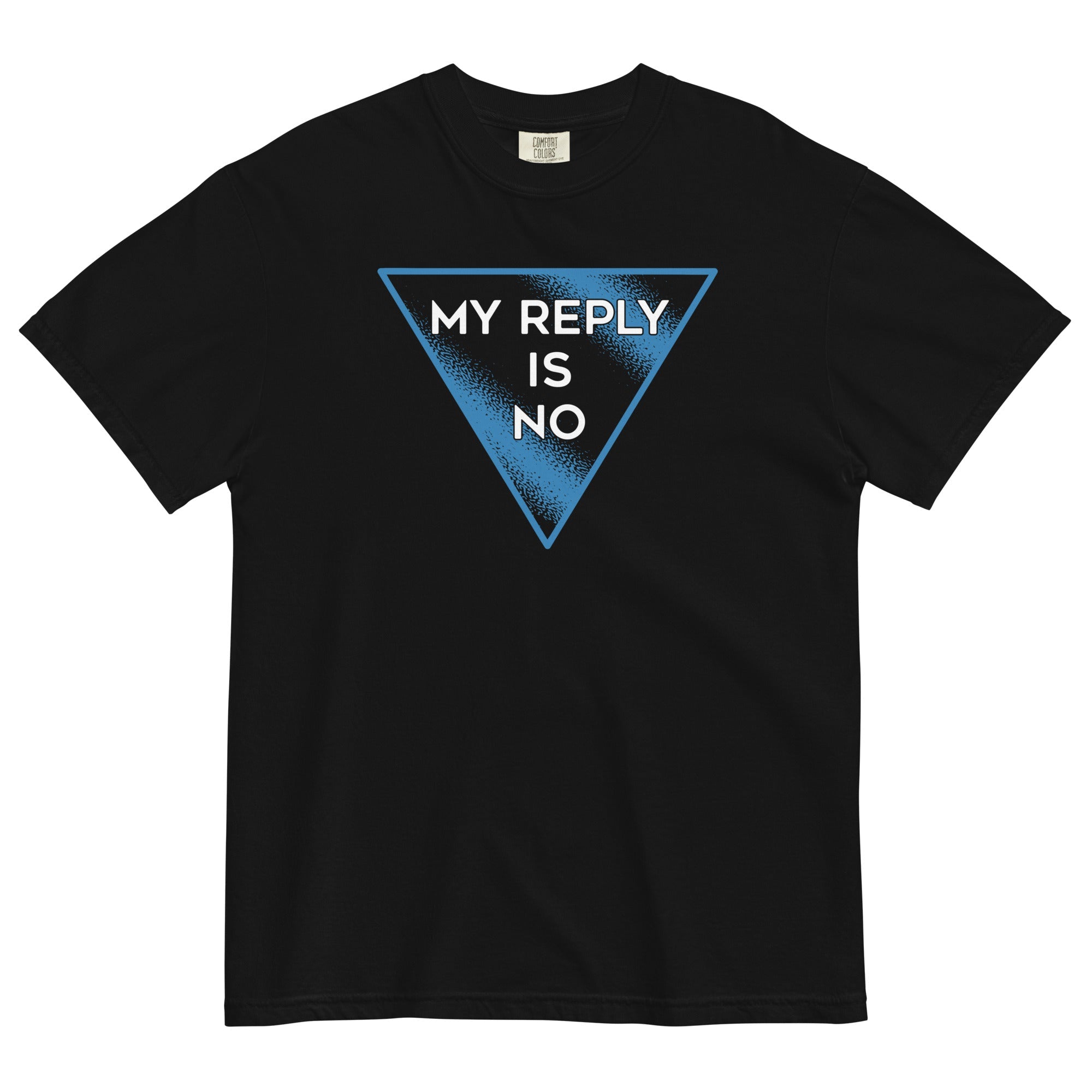My Reply Is No Men's Relaxed Fit Tee