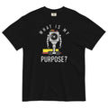 What Is My Purpose? Men's Relaxed Fit Tee