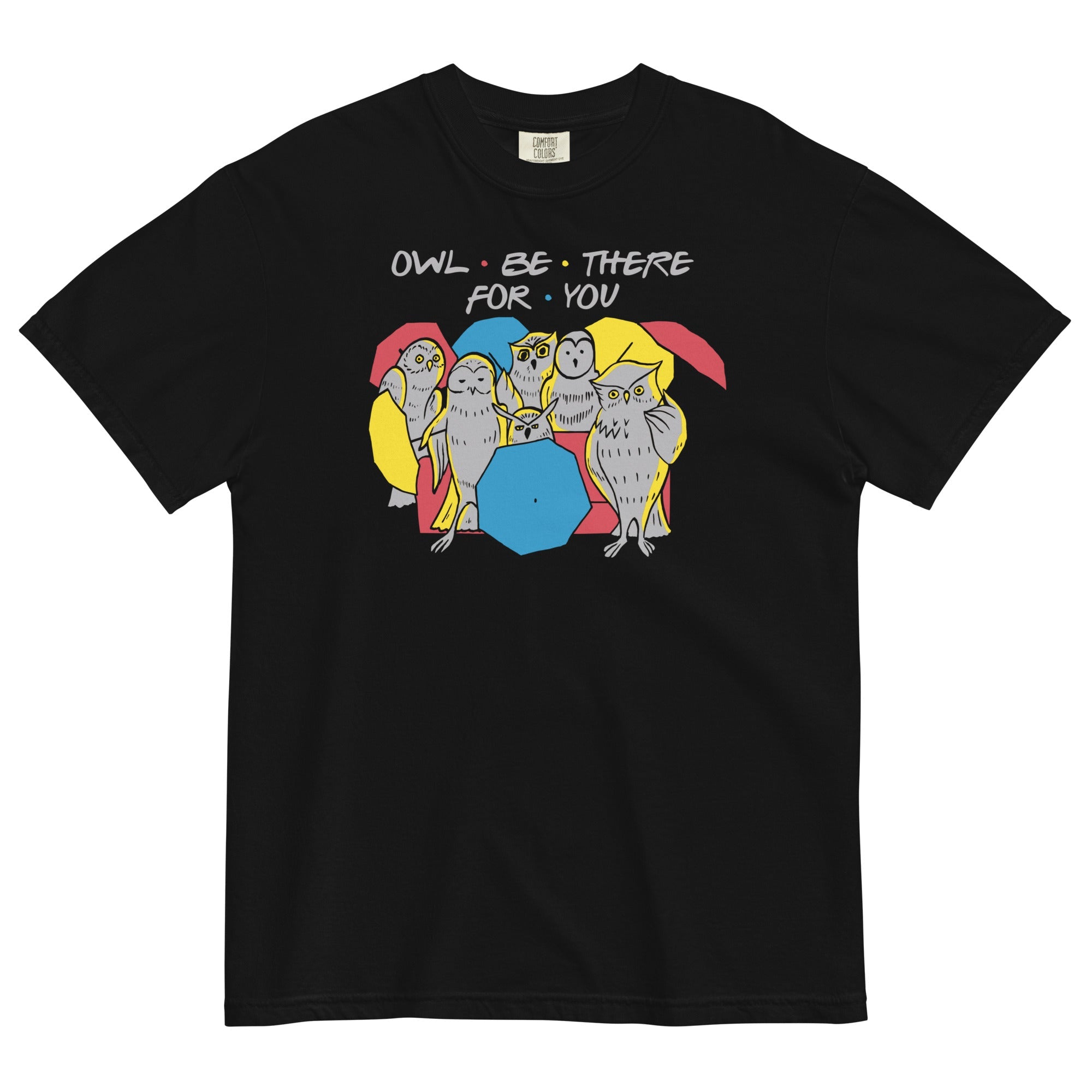 Owl Be There For You Men's Relaxed Fit Tee