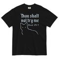 Thou Shalt Not Try Me Men's Relaxed Fit Tee