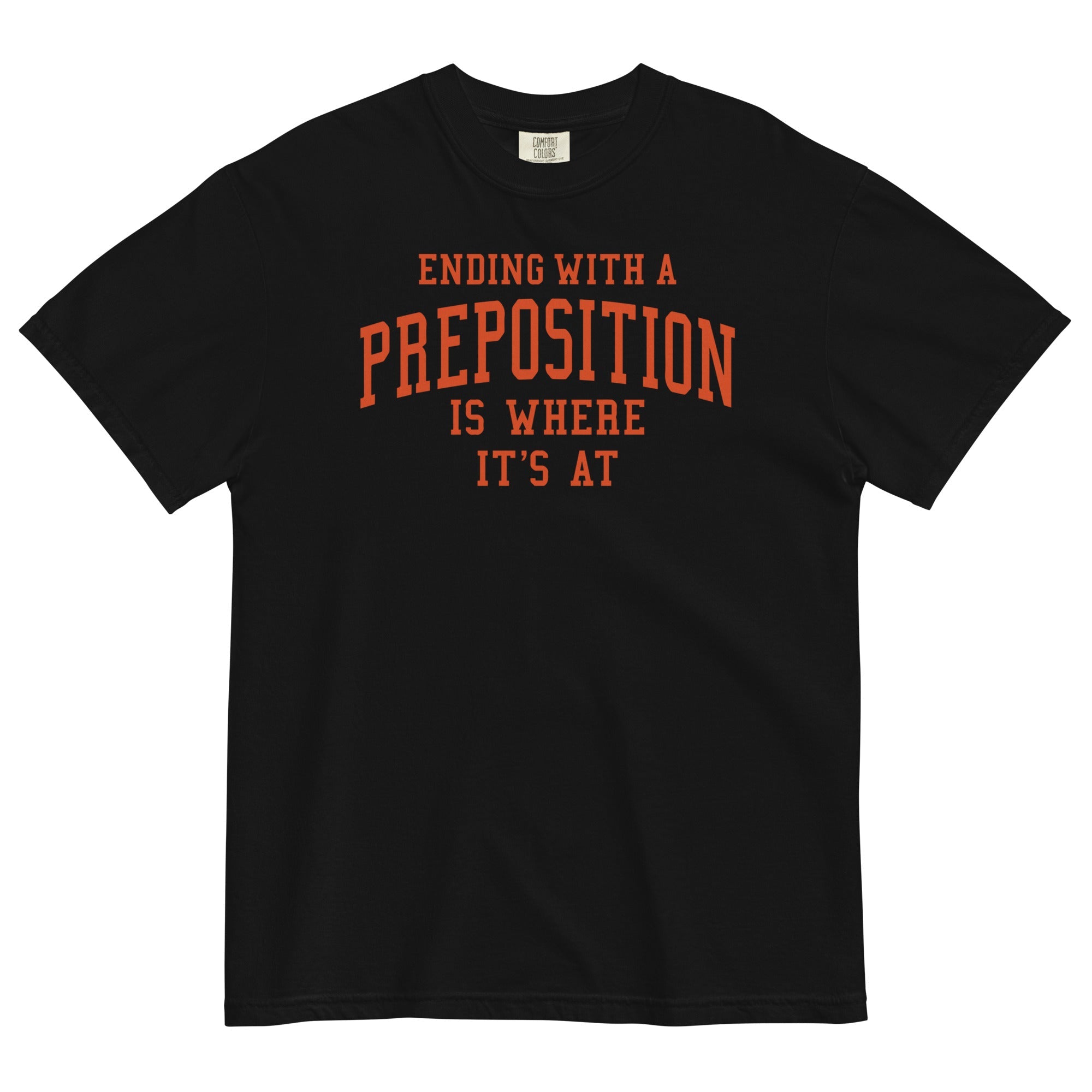 Ending With A Preposition Is Where It's At Men's Relaxed Fit Tee