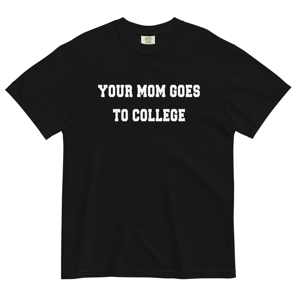 Your Mom Goes To College Men's Relaxed Fit Tee
