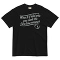 What I If Told You Men's Relaxed Fit Tee