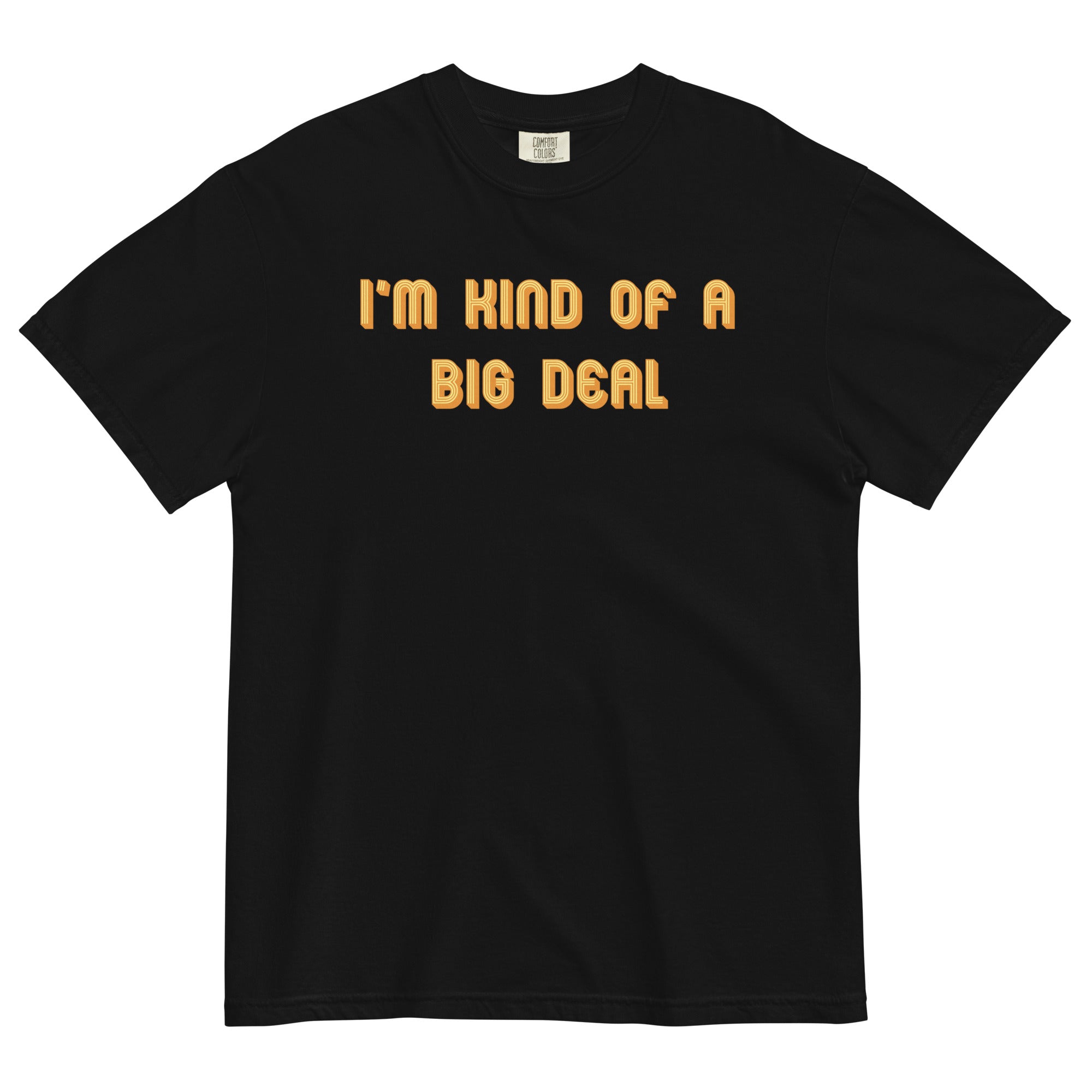 I'm Kind of a Big Deal Men's Relaxed Fit Tee