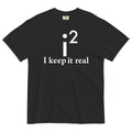 I Keep It Real Men's Relaxed Fit Tee