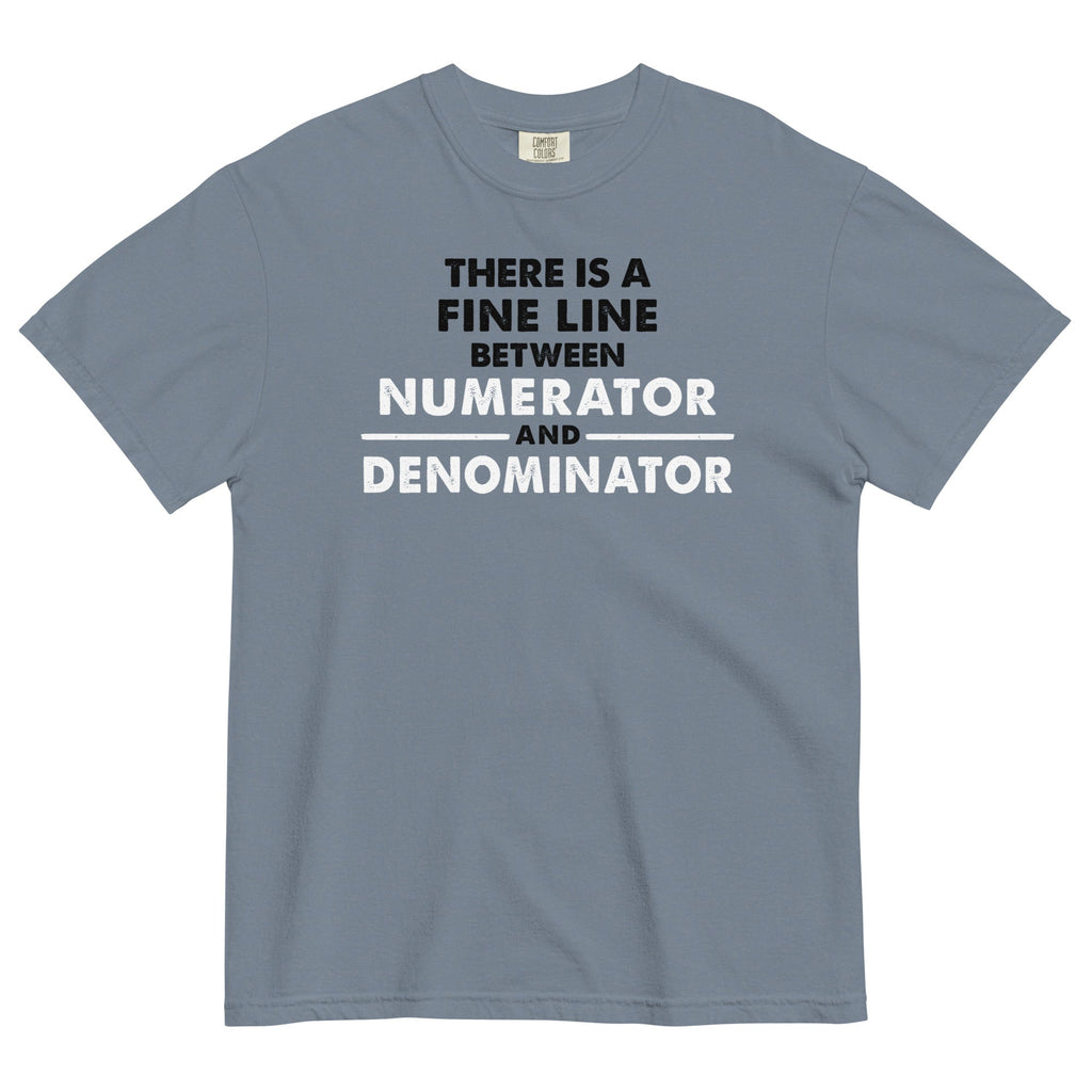 There Is A Fine Line Between Numerator And Denominator Men's Relaxed Fit Tee