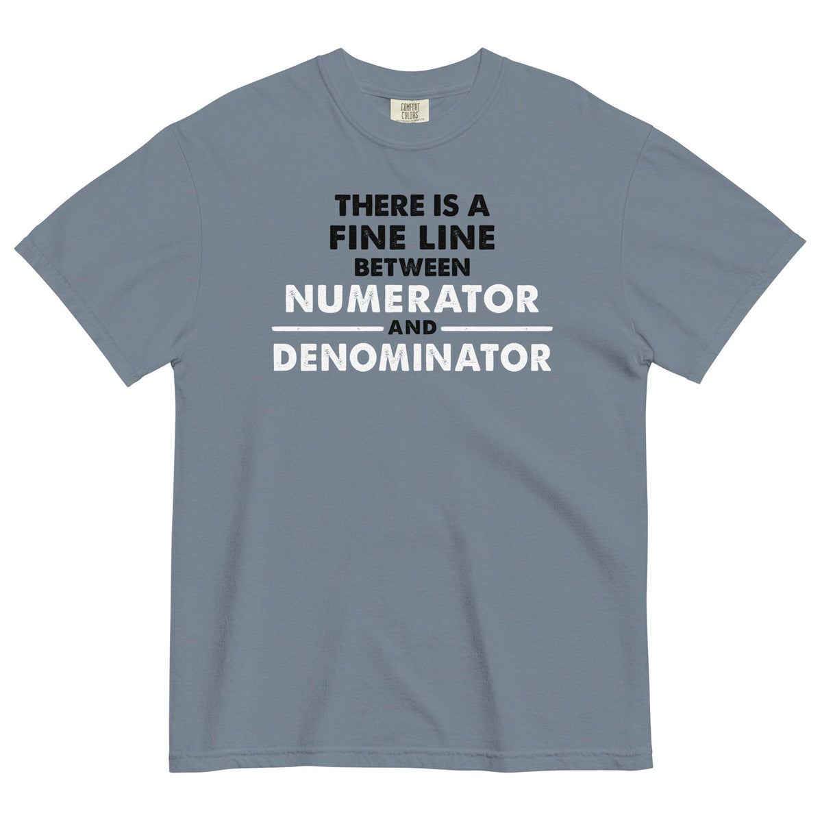 There Is A Fine Line Between Numerator And Denominator Men's Relaxed Fit Tee