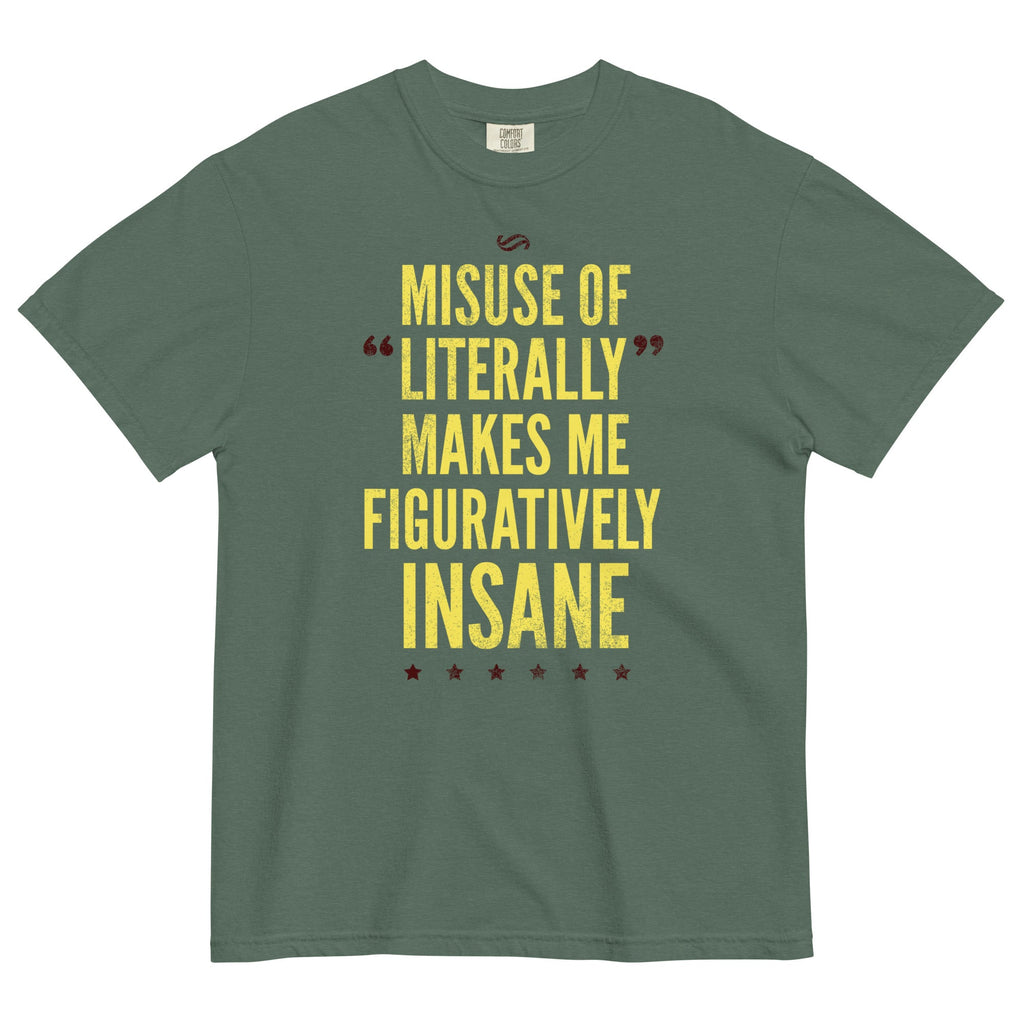 Misuse of Literally Makes Me Figuratively Insane Men's Relaxed Fit Tee