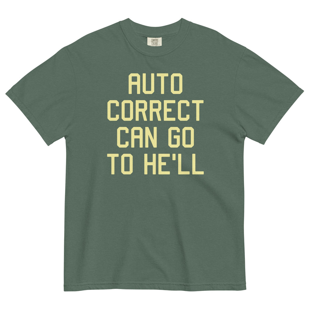 Auto Correct Can Go To He'll Men's Relaxed Fit Tee