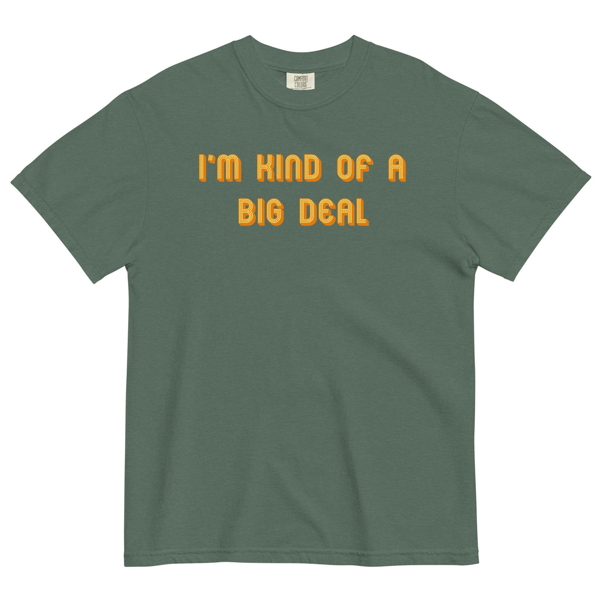 I'm Kind of a Big Deal Men's Relaxed Fit Tee