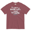 I Can't Brain Today, I Have The Dumb. Men's Relaxed Fit Tee