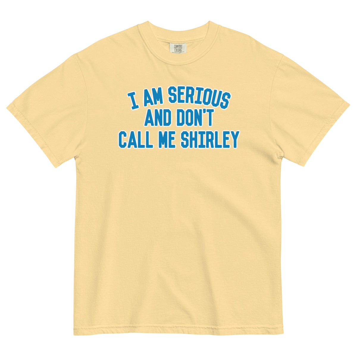I Am Serious, And Don't Call Me Shirley Men's Relaxed Fit Tee