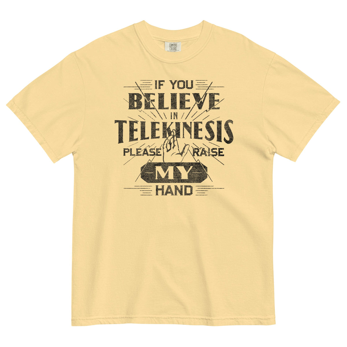 If You Believe In Telekinesis Please Raise My Hand Men's Relaxed Fit Tee