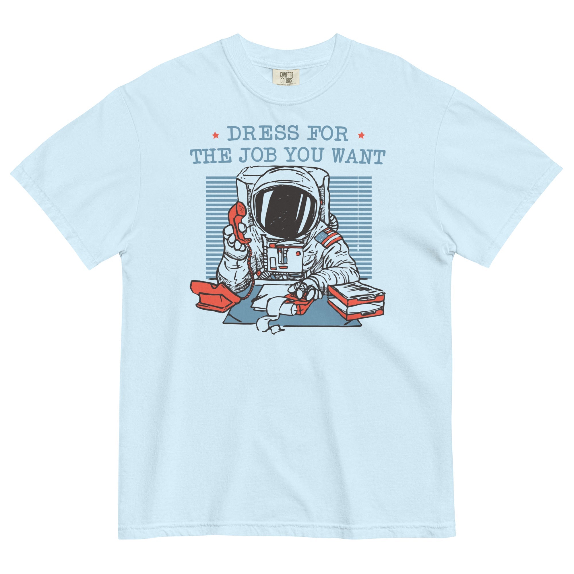 Dress For The Job You Want Men's Relaxed Fit Tee