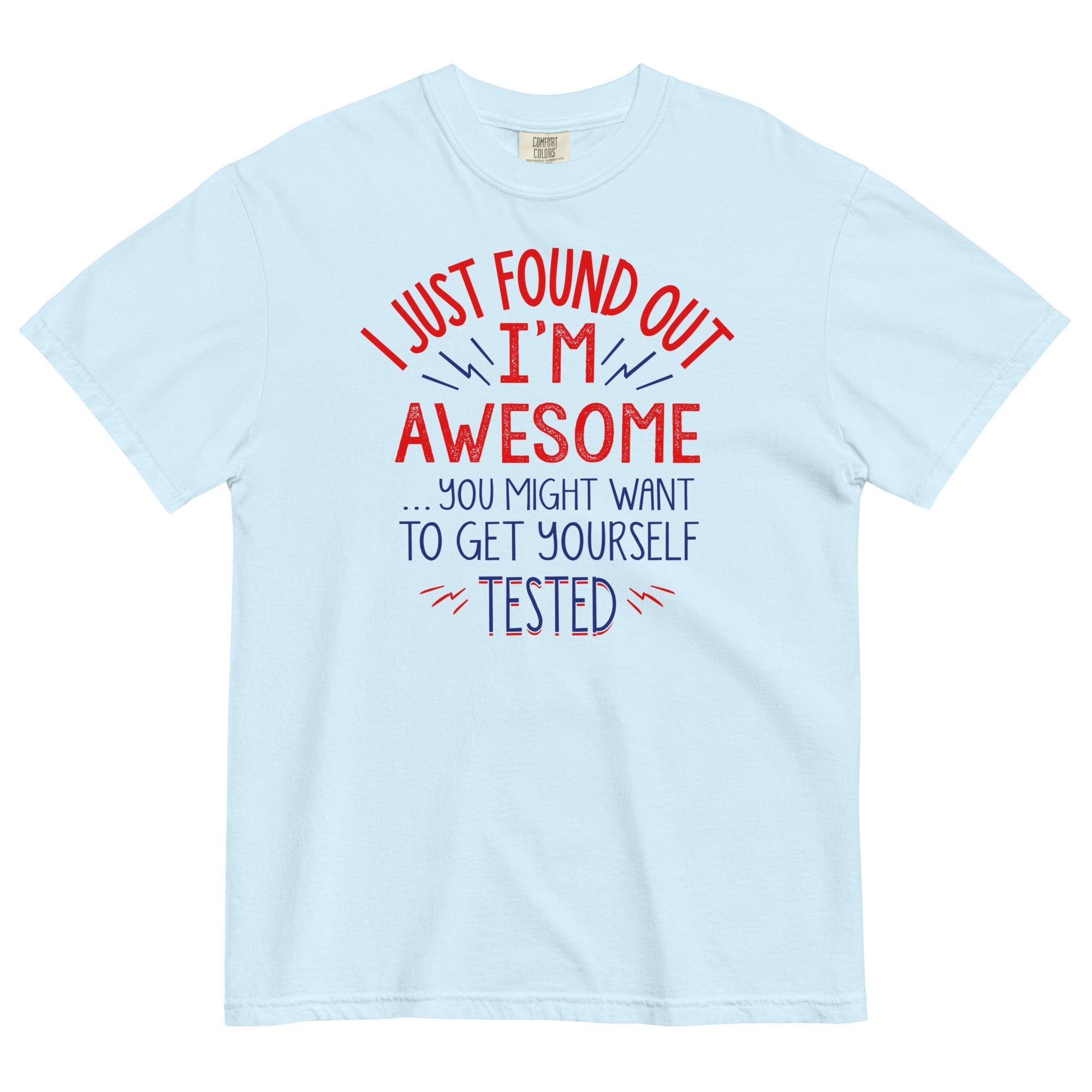 I'm Awesome, Get Yourself Tested Men's Relaxed Fit Tee