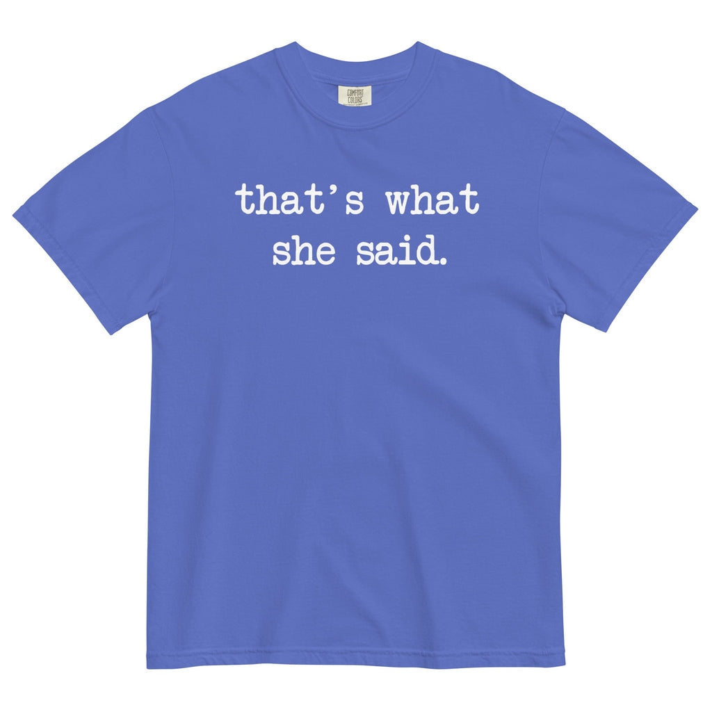 That's What She Said Men's Relaxed Fit Tee