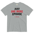 Just One More Episode Men's Relaxed Fit Tee