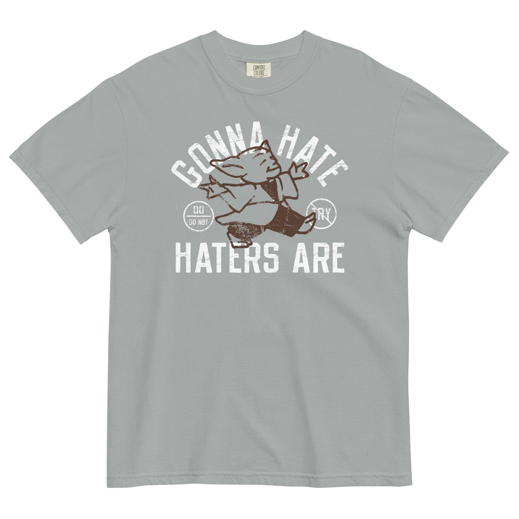 Gonna Hate Haters Are Men's Relaxed Fit Tee