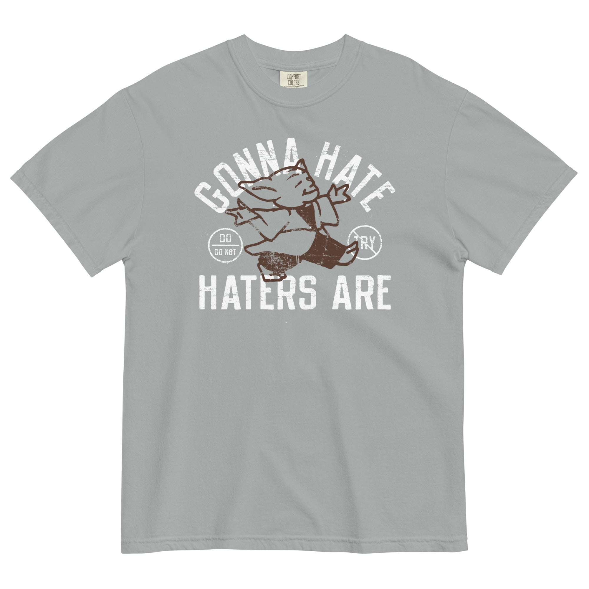 Gonna Hate Haters Are Men's Relaxed Fit Tee