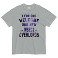 I For One Welcome Our New Insect Overlords Men's Relaxed Fit Tee