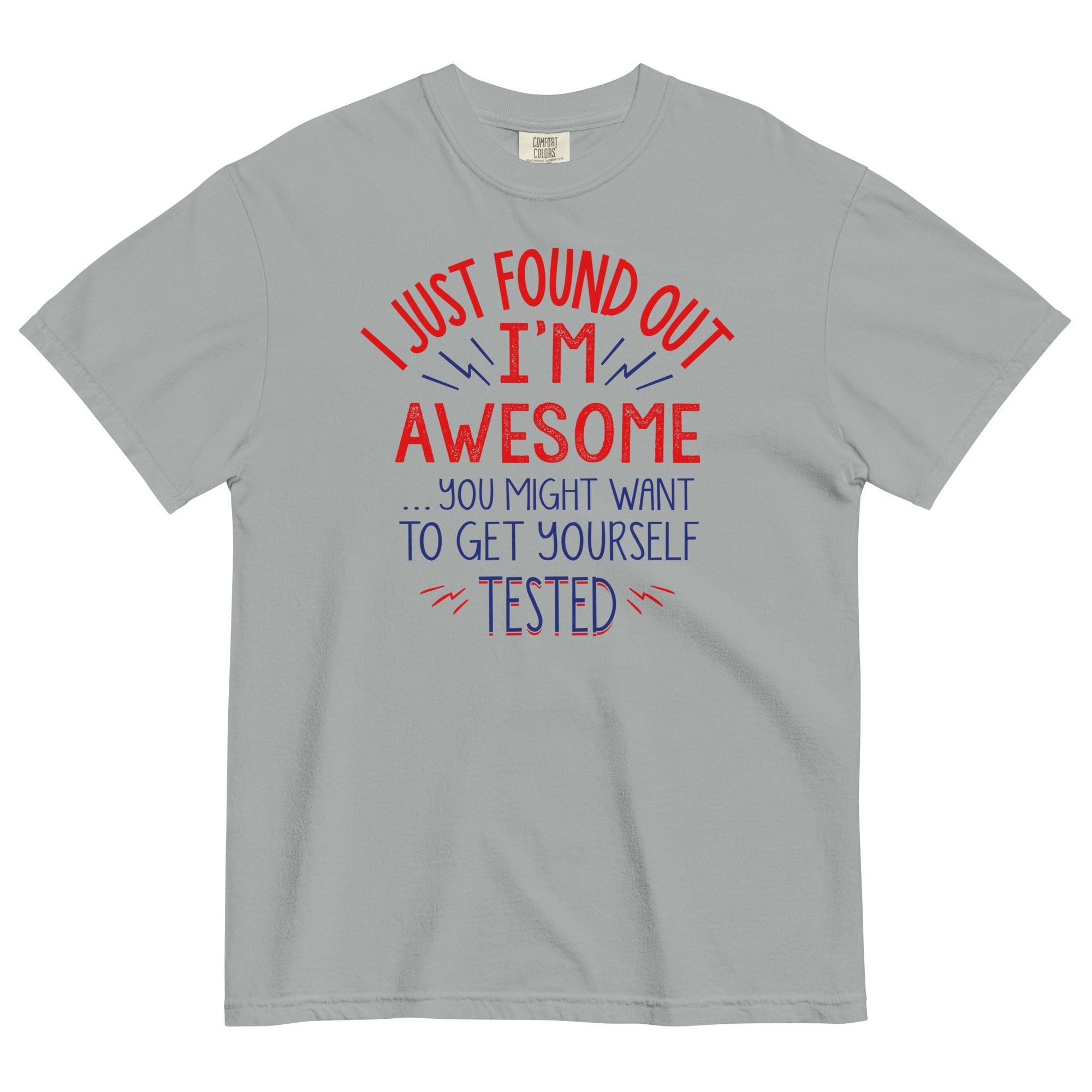 I'm Awesome, Get Yourself Tested Men's Relaxed Fit Tee