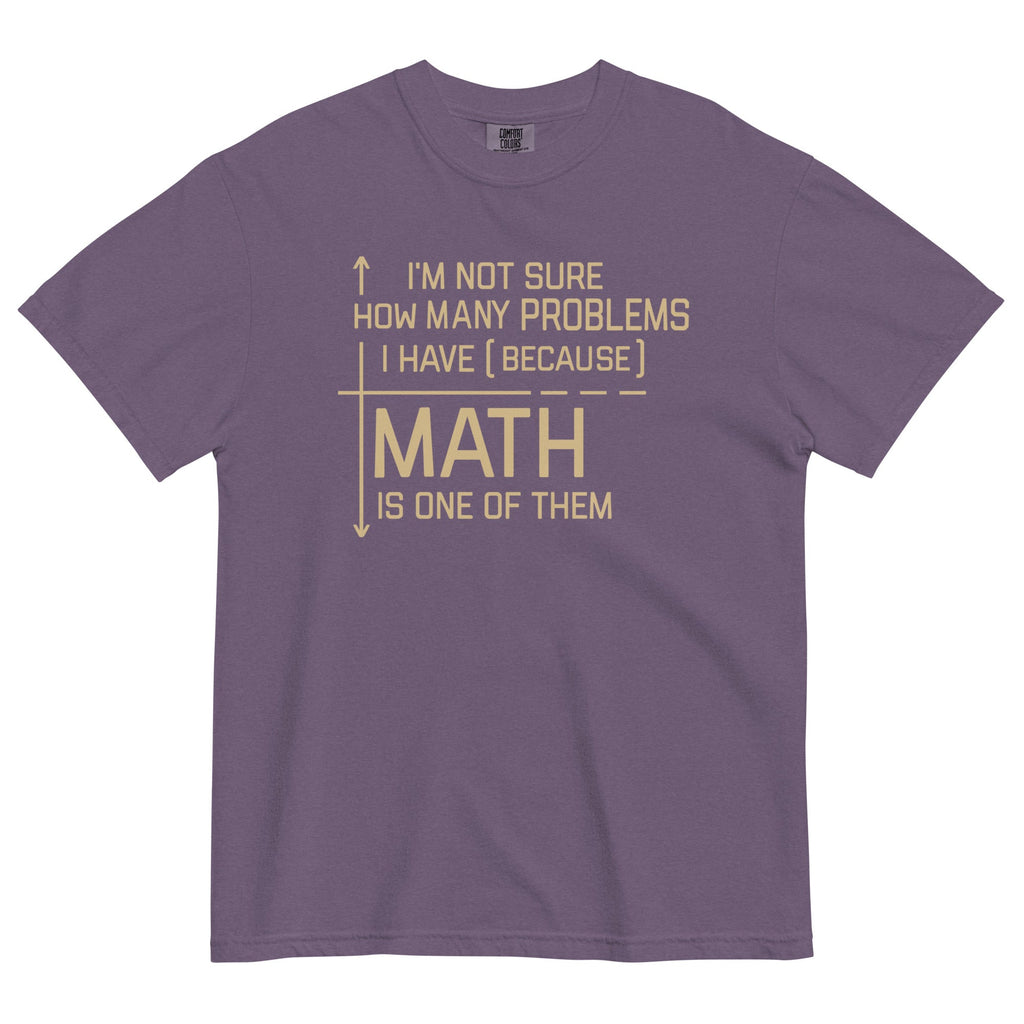 I'm Not Sure How Many Problems I Have Men's Relaxed Fit Tee