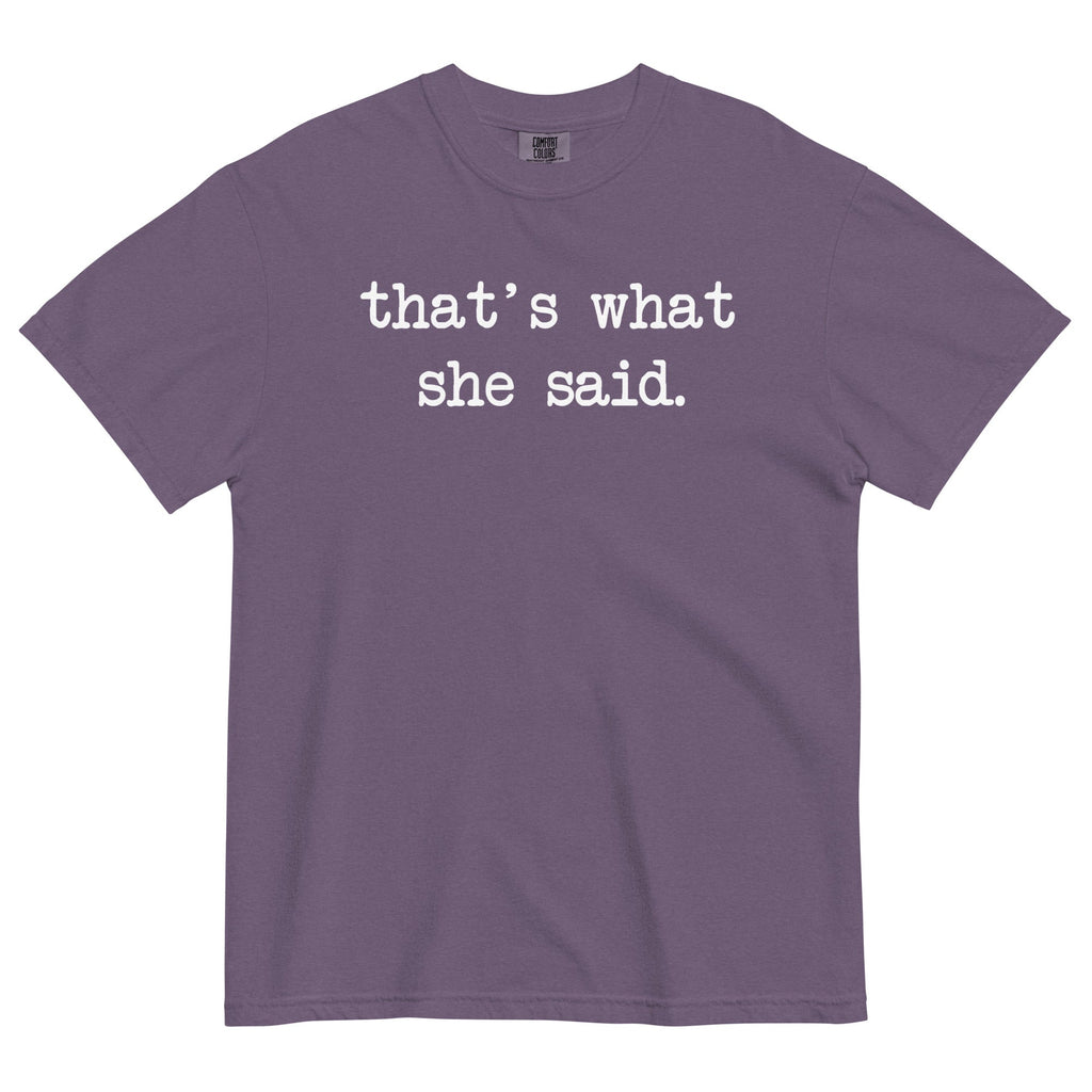 That's What She Said Men's Relaxed Fit Tee