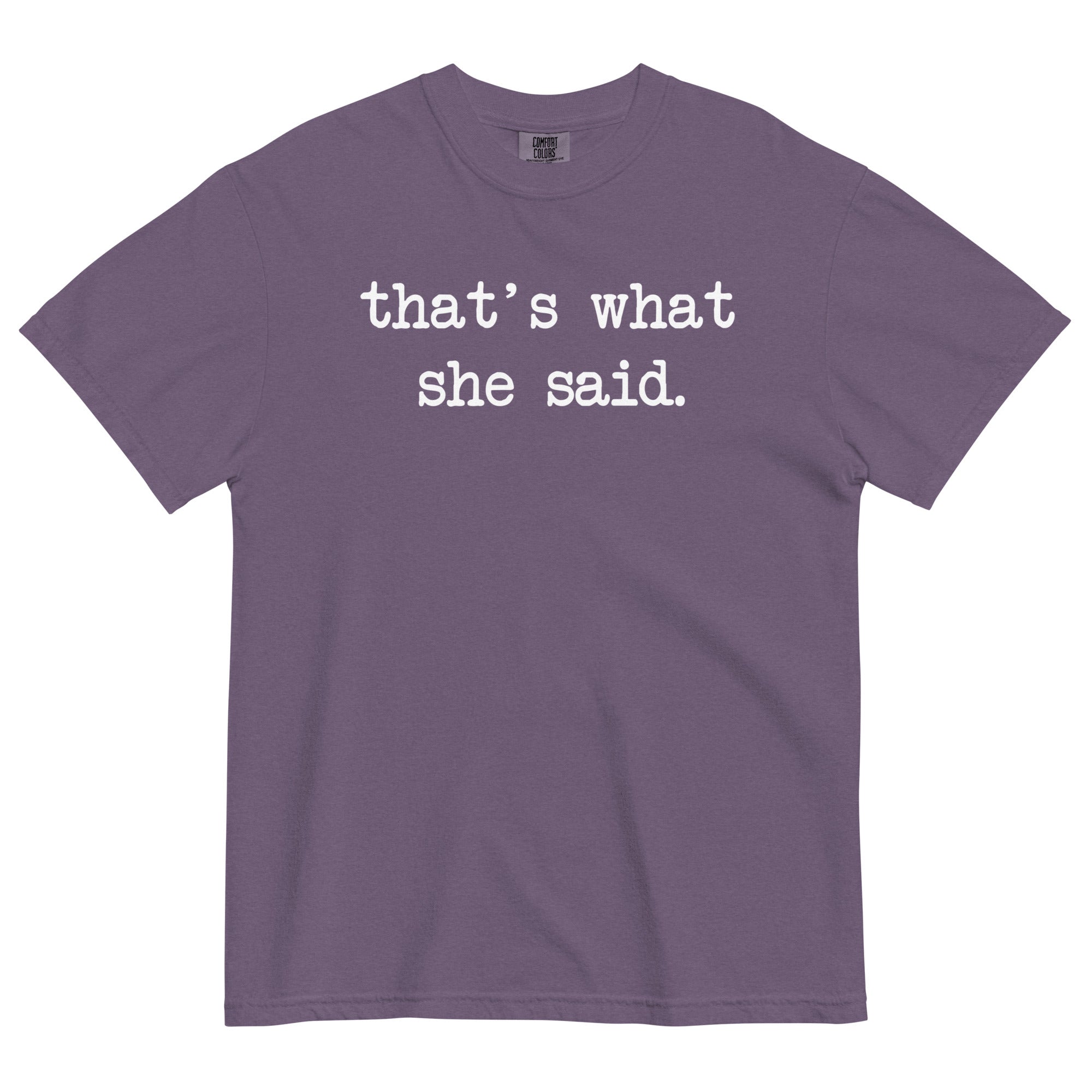 That's What She Said Men's Relaxed Fit Tee