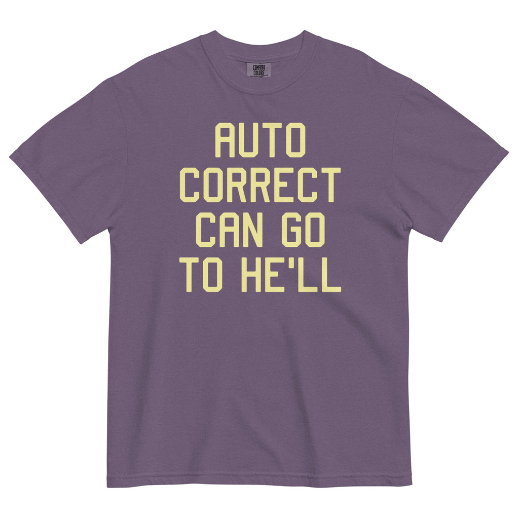 Auto Correct Can Go To He'll Men's Relaxed Fit Tee