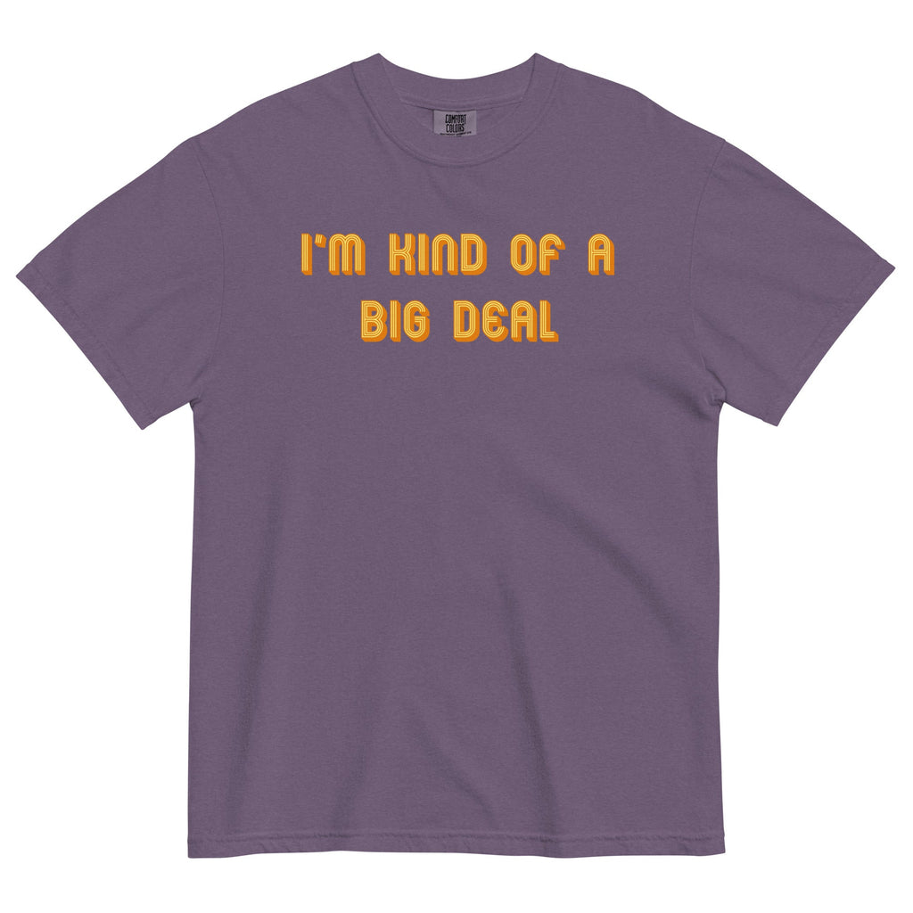 I'm Kind of a Big Deal Men's Relaxed Fit Tee