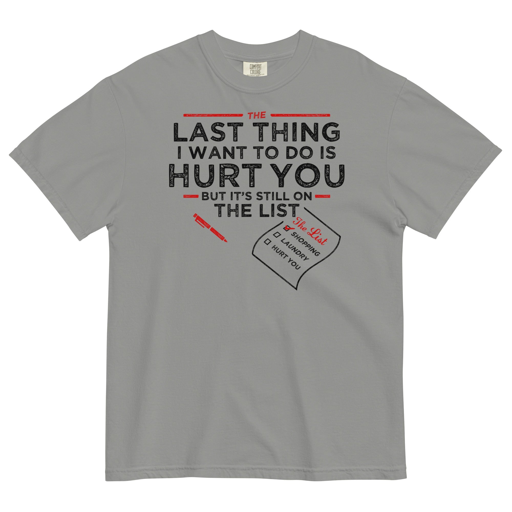 The Last Thing I Want To Do Is Hurt You Men's Relaxed Fit Tee