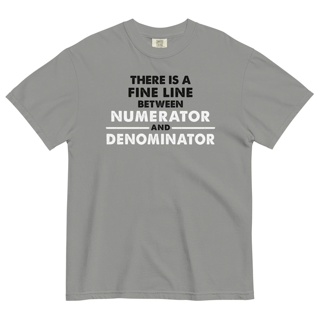 There Is A Fine Line Between Numerator And Denominator Men's Relaxed Fit Tee
