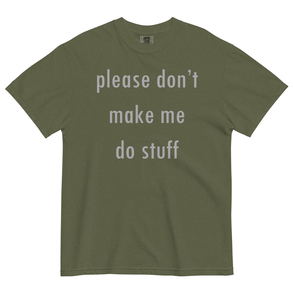 Please Don't Make Me Do Stuff Men's Relaxed Fit Tee