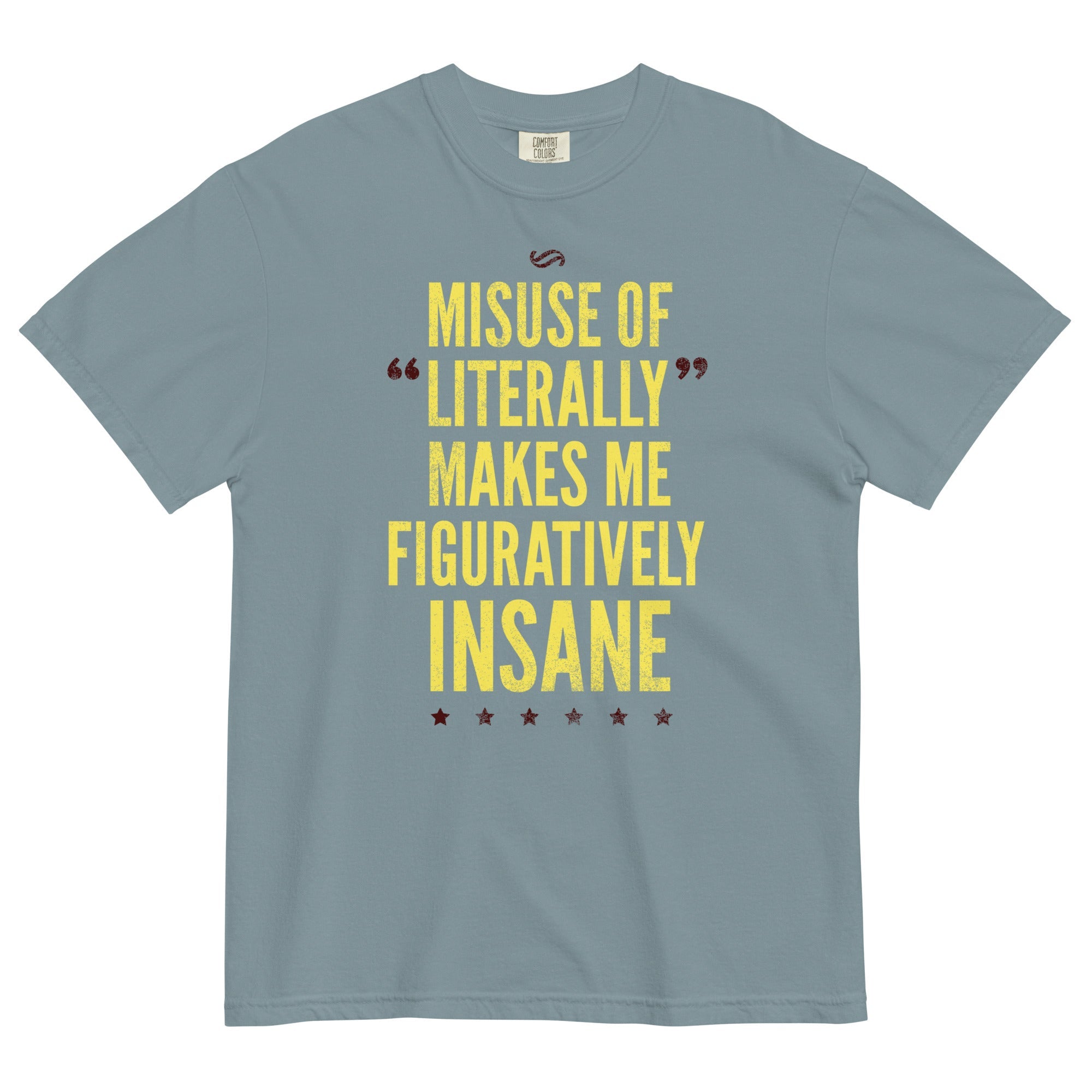 Misuse of Literally Makes Me Figuratively Insane Men's Relaxed Fit Tee