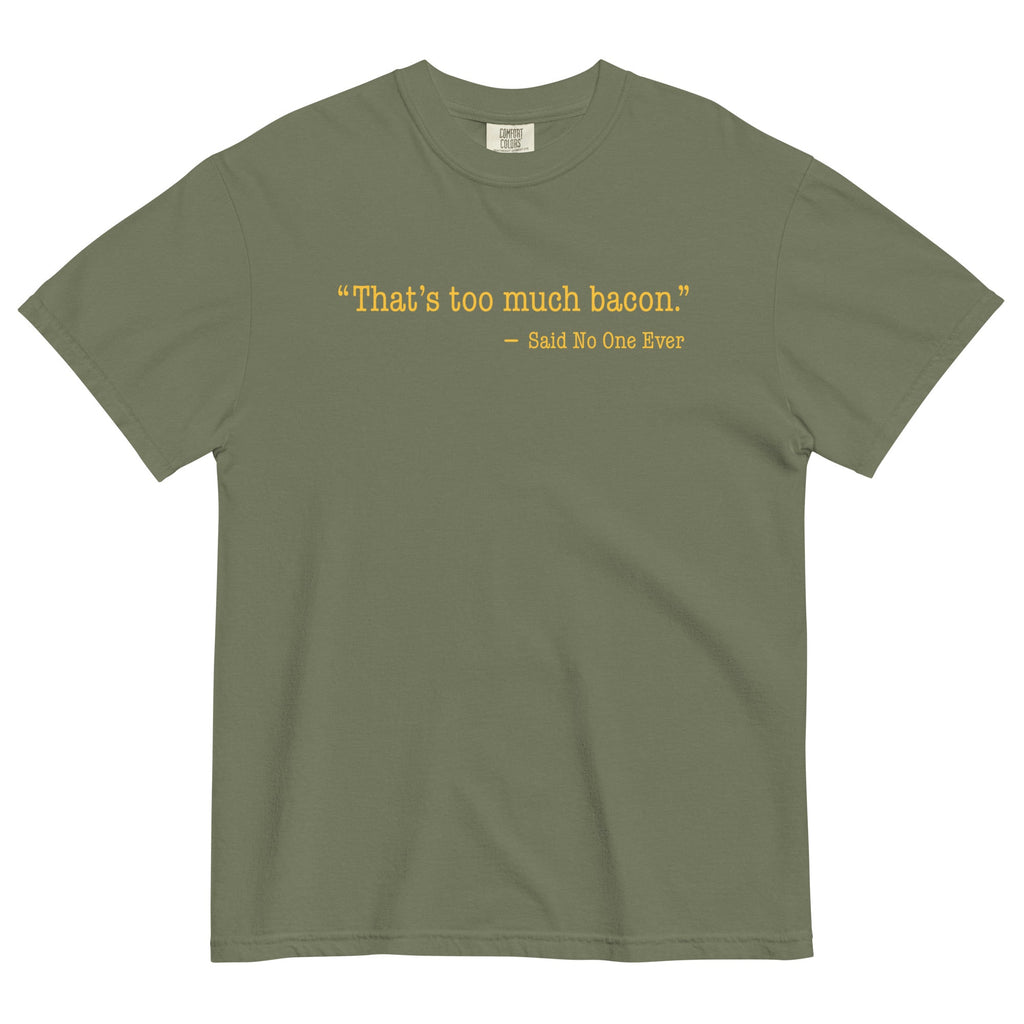 That's Too Much Bacon, Said No One Ever Men's Relaxed Fit Tee