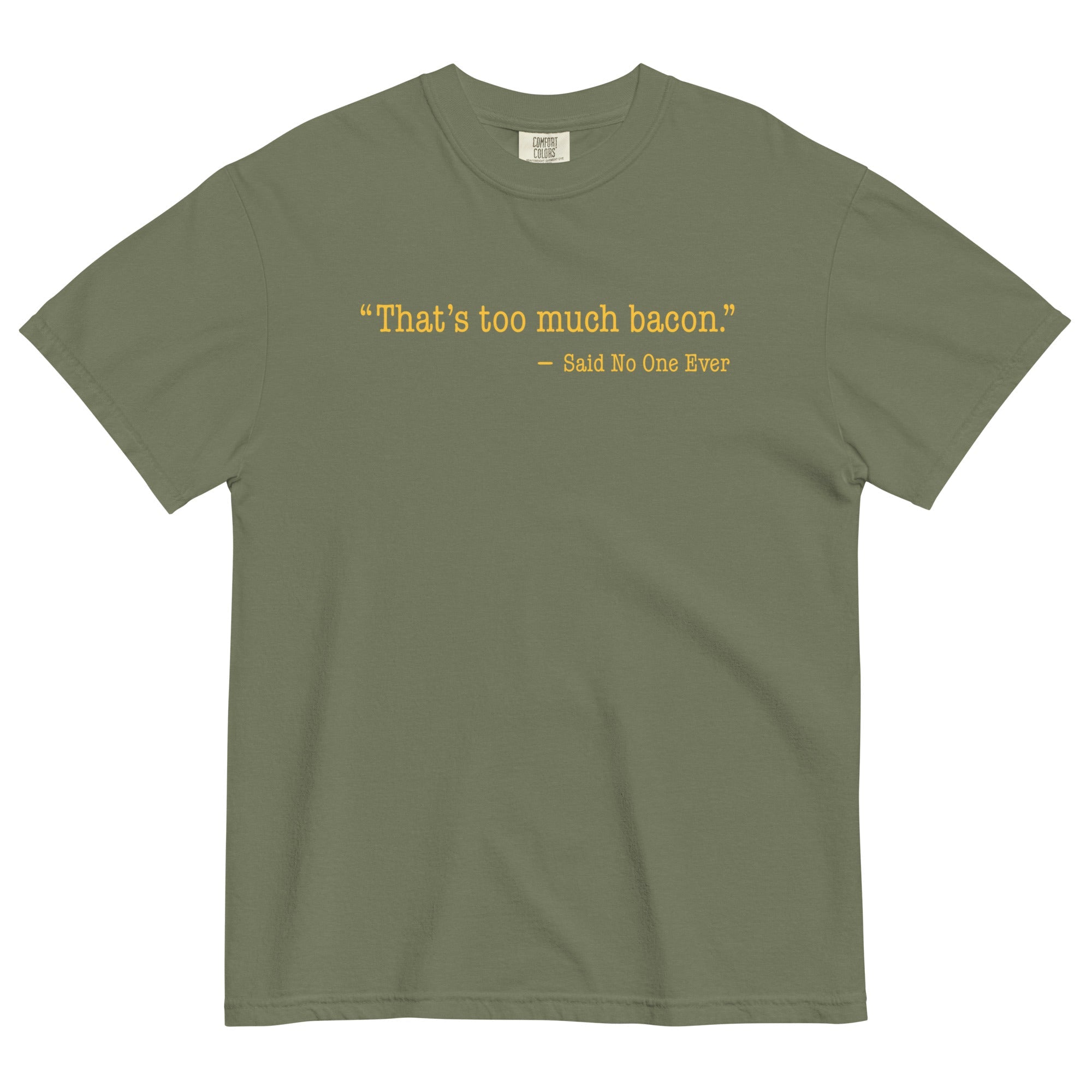 That's Too Much Bacon, Said No One Ever Men's Relaxed Fit Tee