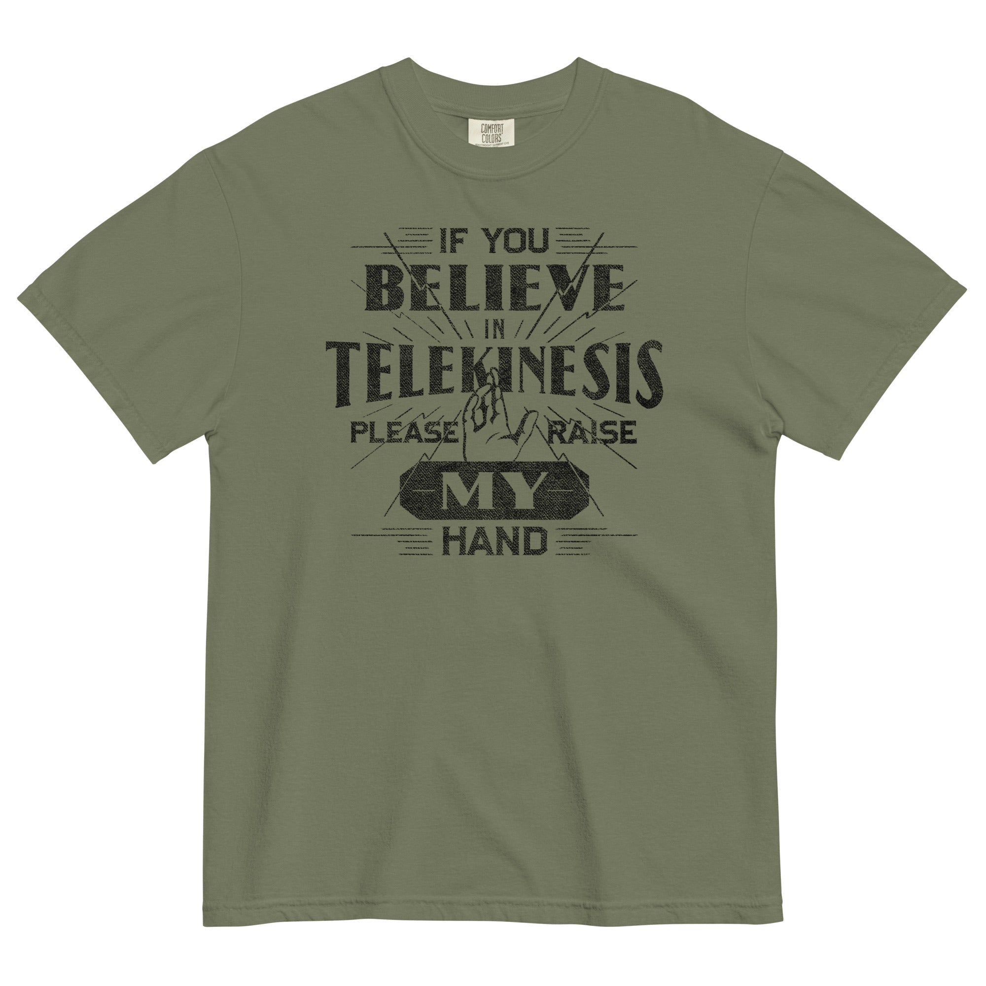 If You Believe In Telekinesis Please Raise My Hand Men's Relaxed Fit Tee