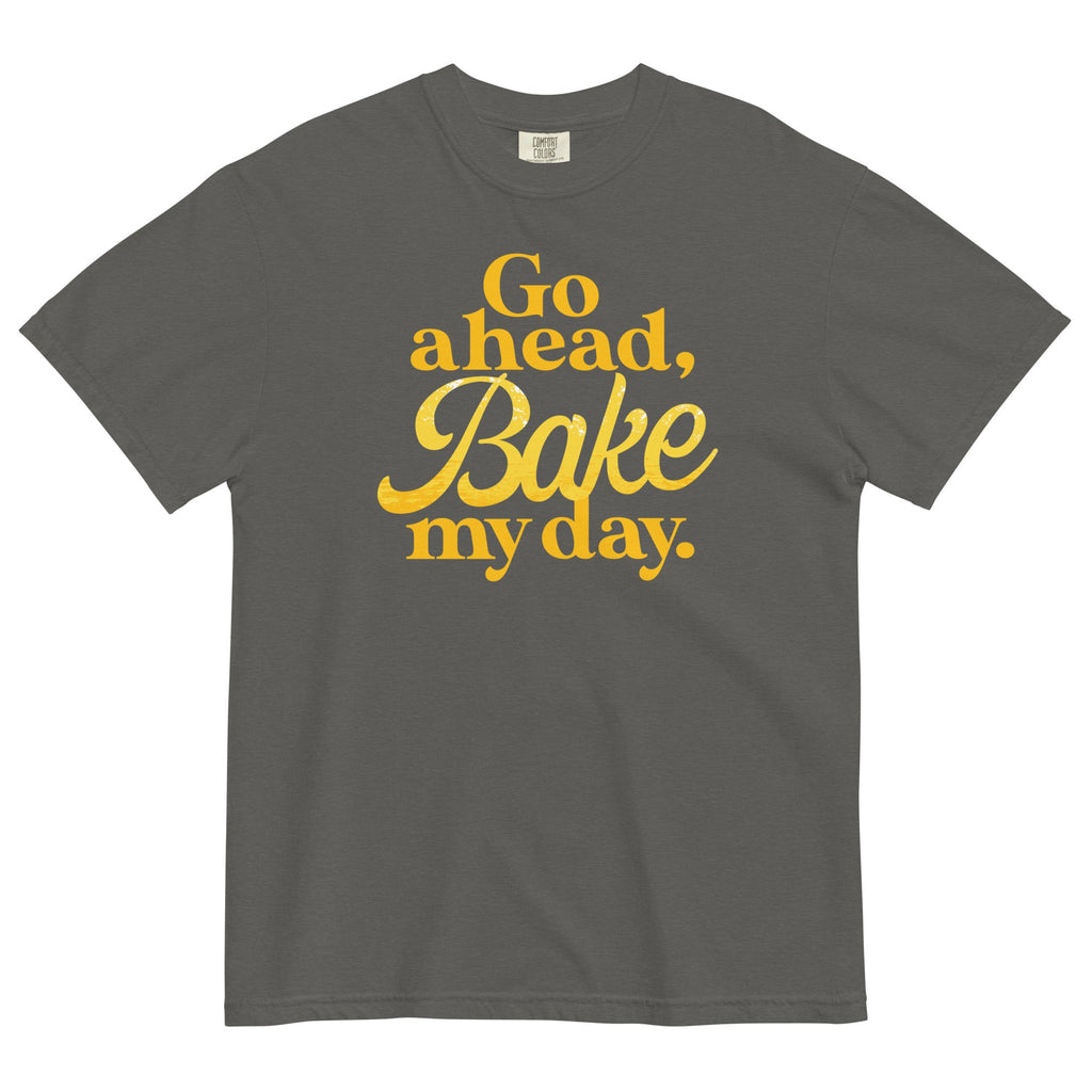 Go Ahead, Bake My Day Men's Relaxed Fit Tee