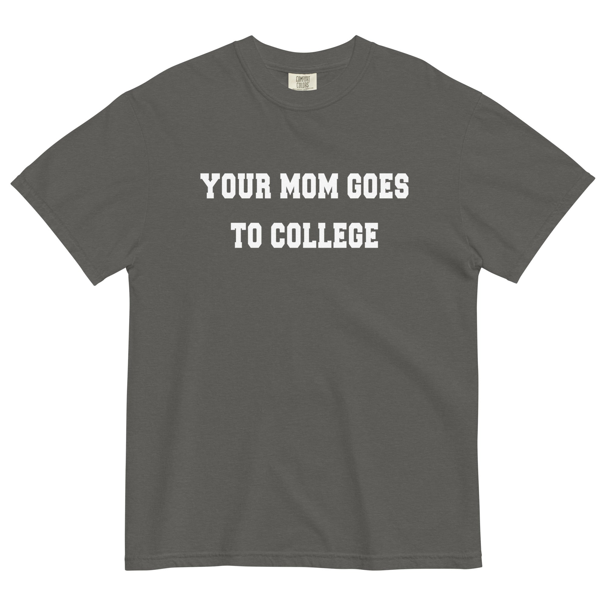 Your Mom Goes To College Men's Relaxed Fit Tee