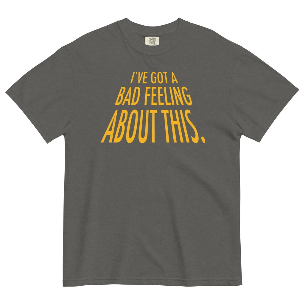 I've Got A Bad Feeling About This Men's Relaxed Fit Tee