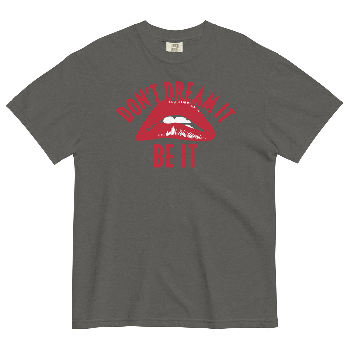 Don't Dream It Be It Men's Relaxed Fit Tee