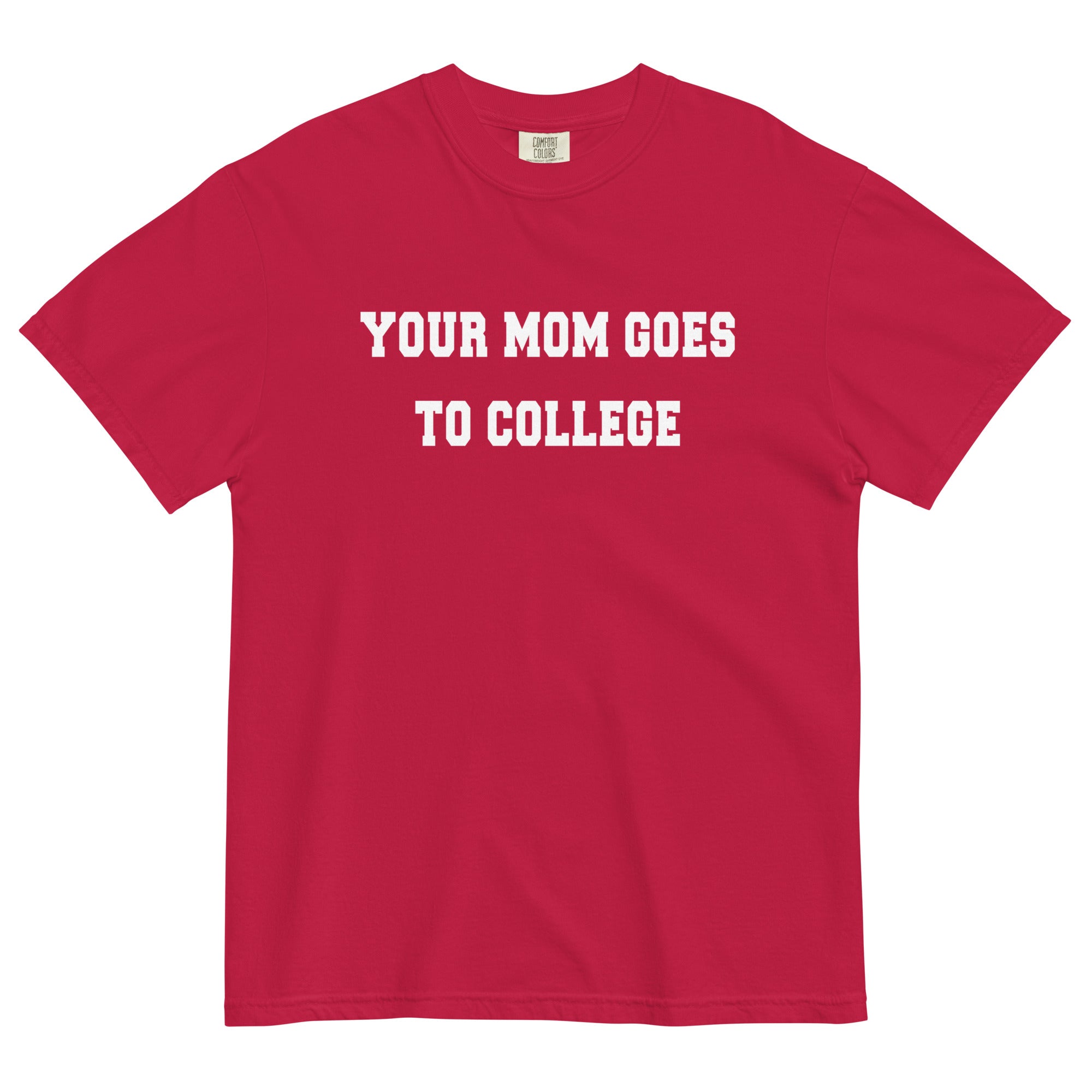 Your Mom Goes To College Men's Relaxed Fit Tee