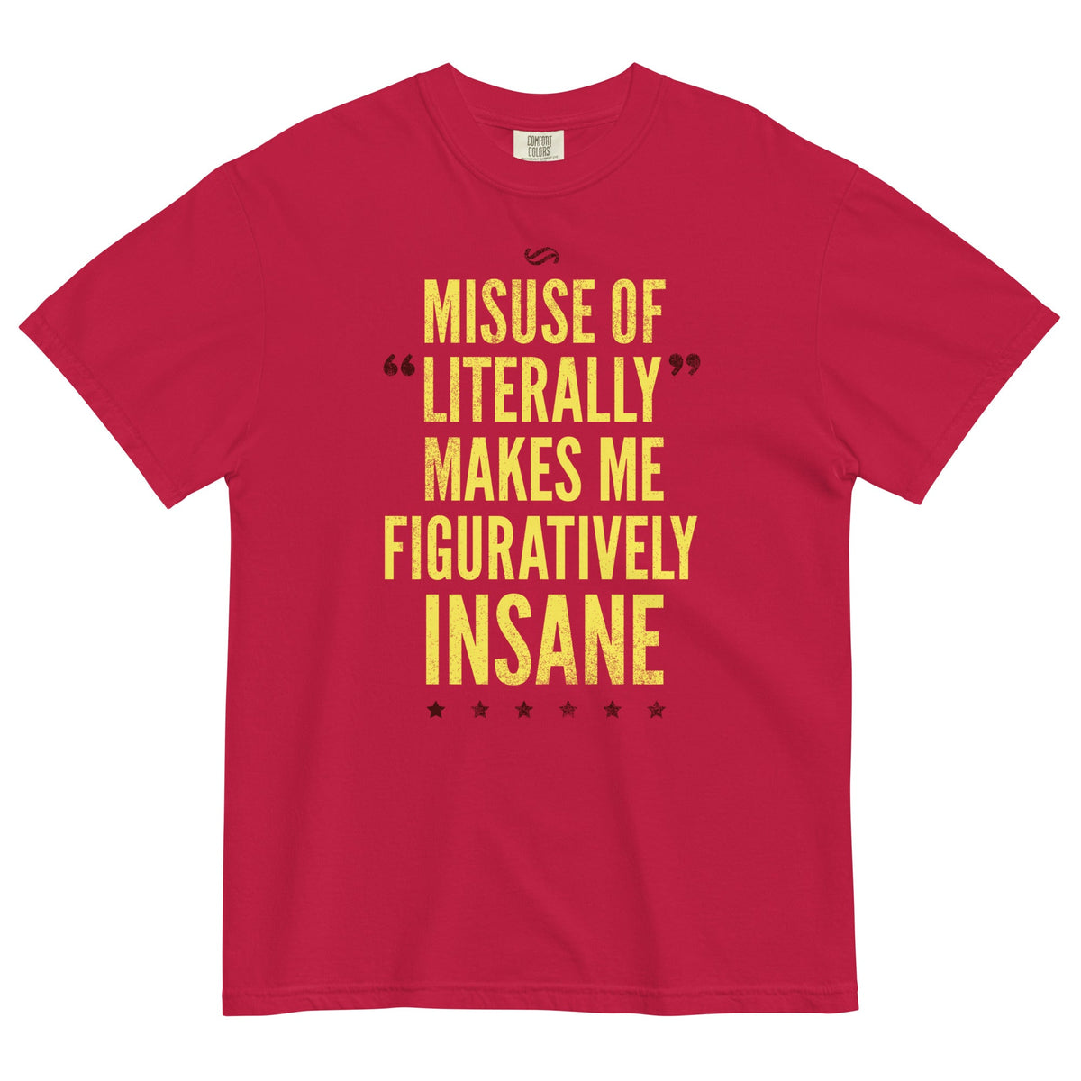 Misuse of Literally Makes Me Figuratively Insane Men's Relaxed Fit Tee